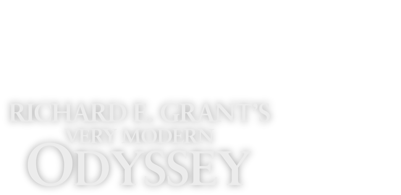 Richard E. Grant's Very Modern Odyssey