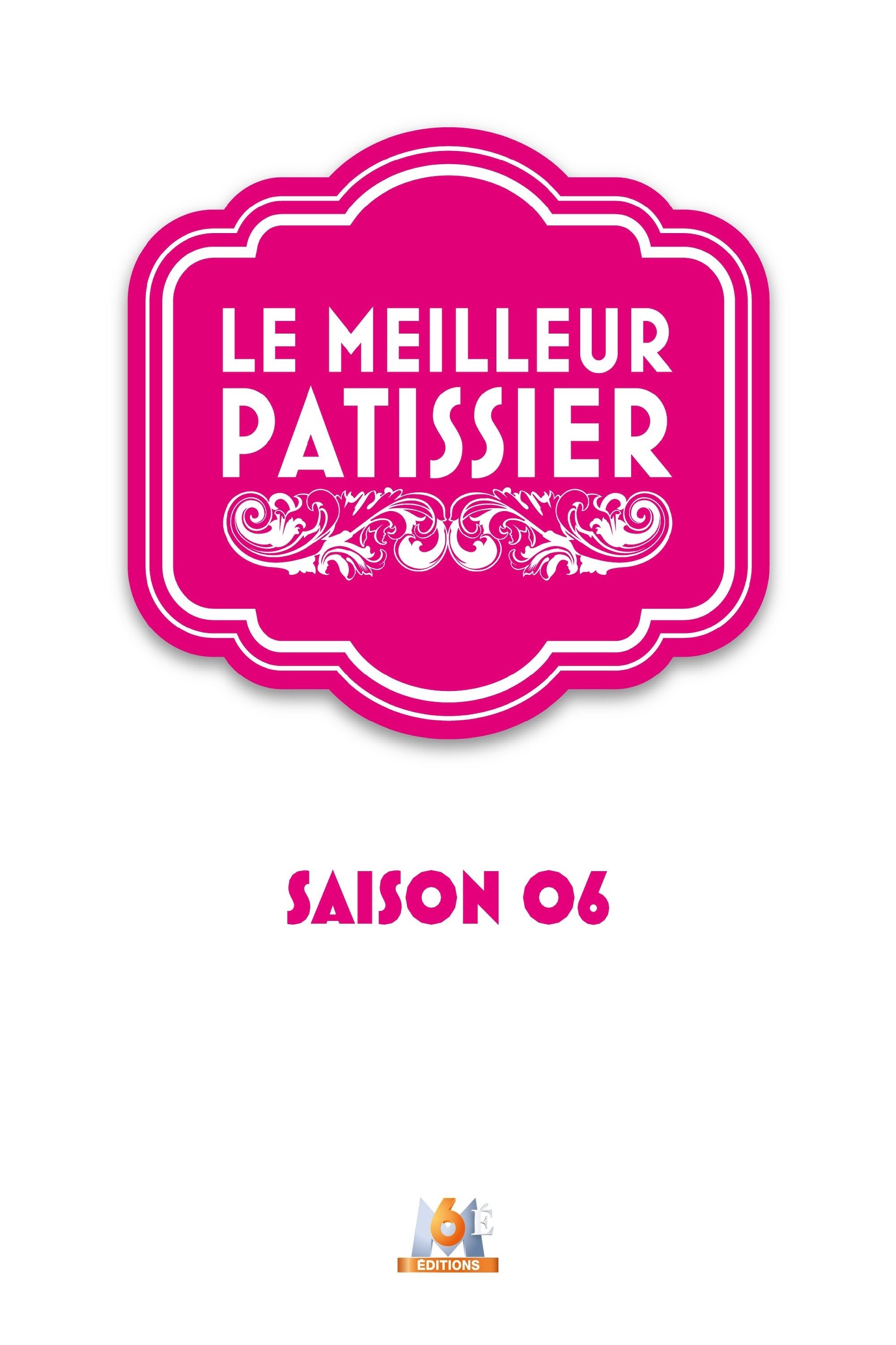 Le Meilleur Pâtissier - Season 6