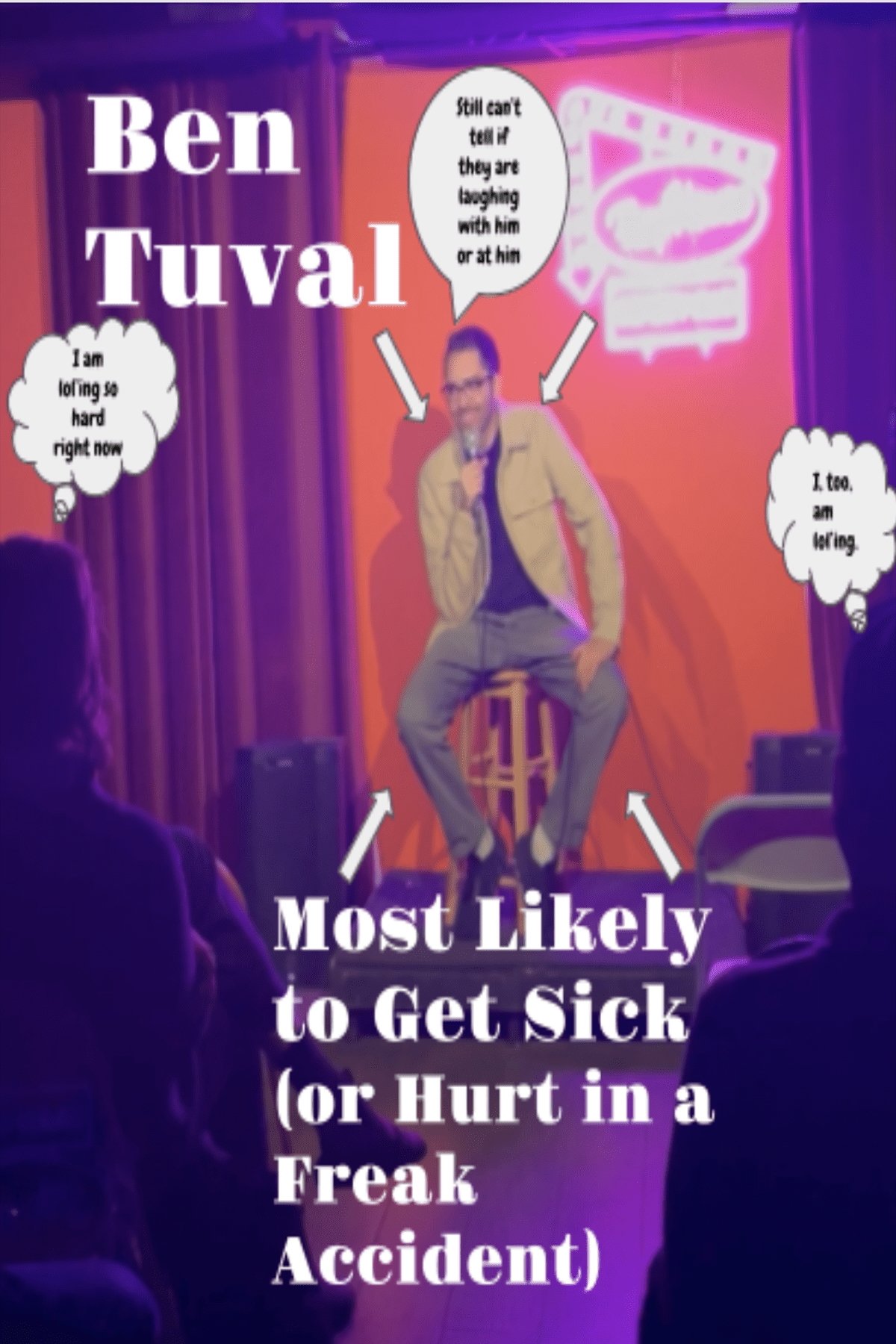 Ben Tuval: Most Likely to get Sick (or Hurt) in a Freak Accident backdrop