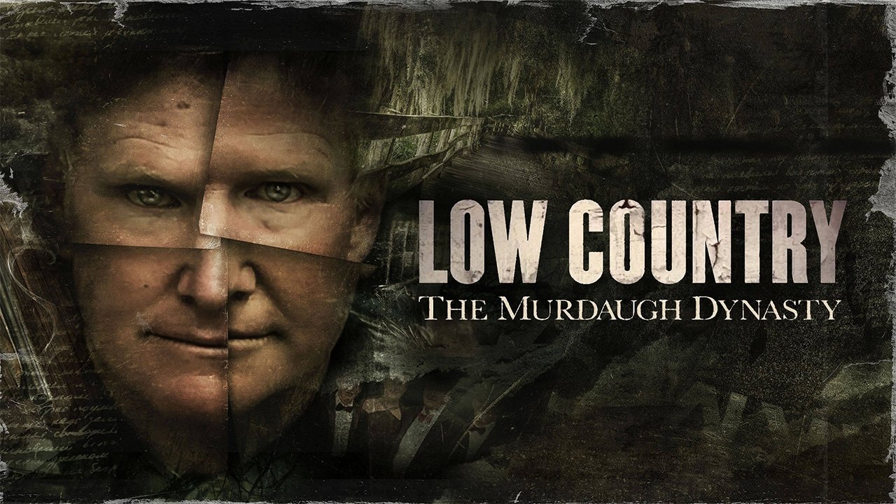 Low Country: The Murdaugh Dynasty