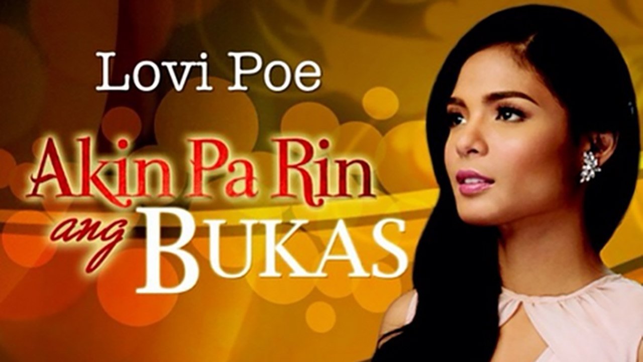 Akin Pa Rin ang Bukas backdrop cover