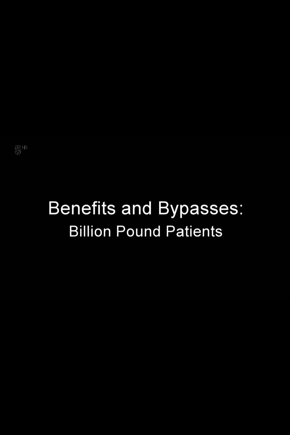 Benefits and Bypasses: Billion Pound Patients