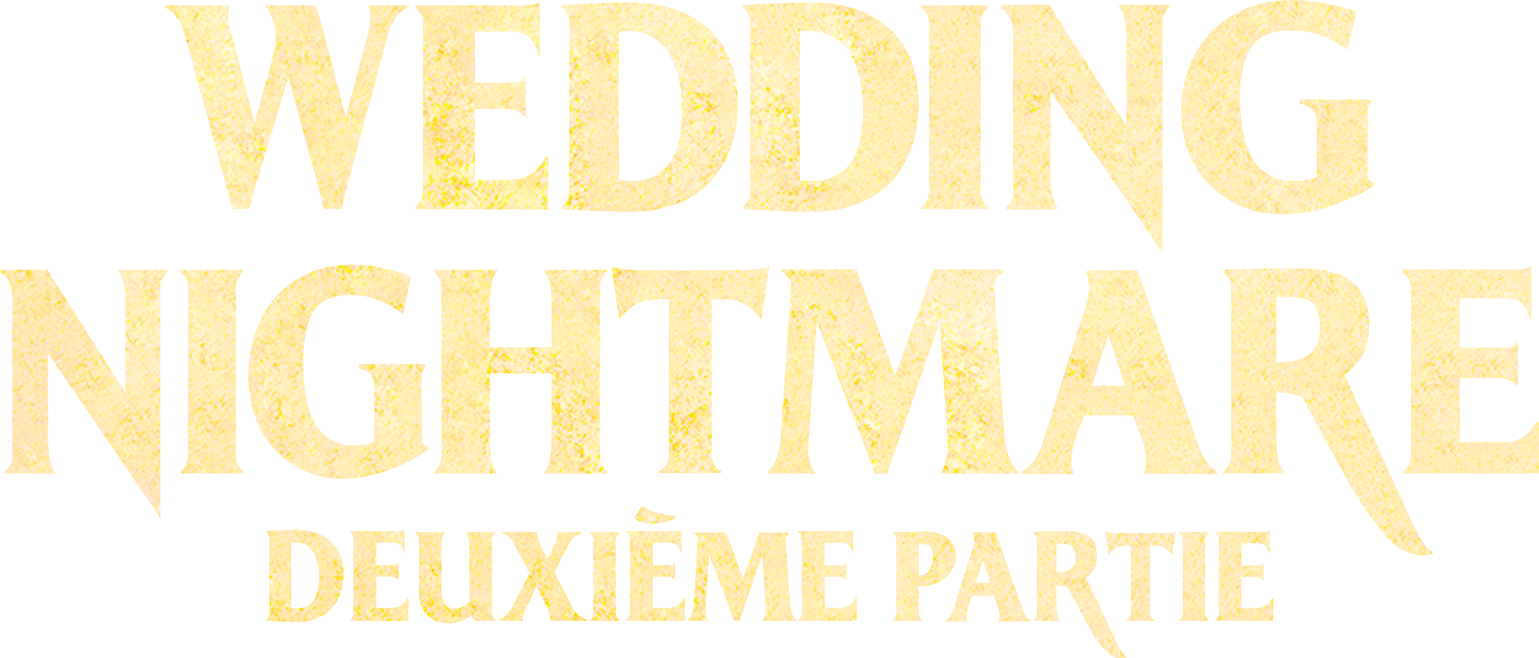 Wedding Nightmare : Deuxième Partie