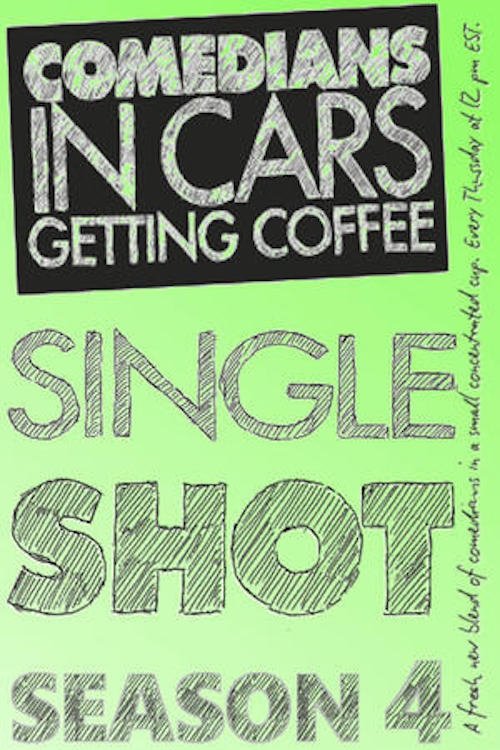 Comedians in Cars Getting Coffee: Single Shot - Season 4