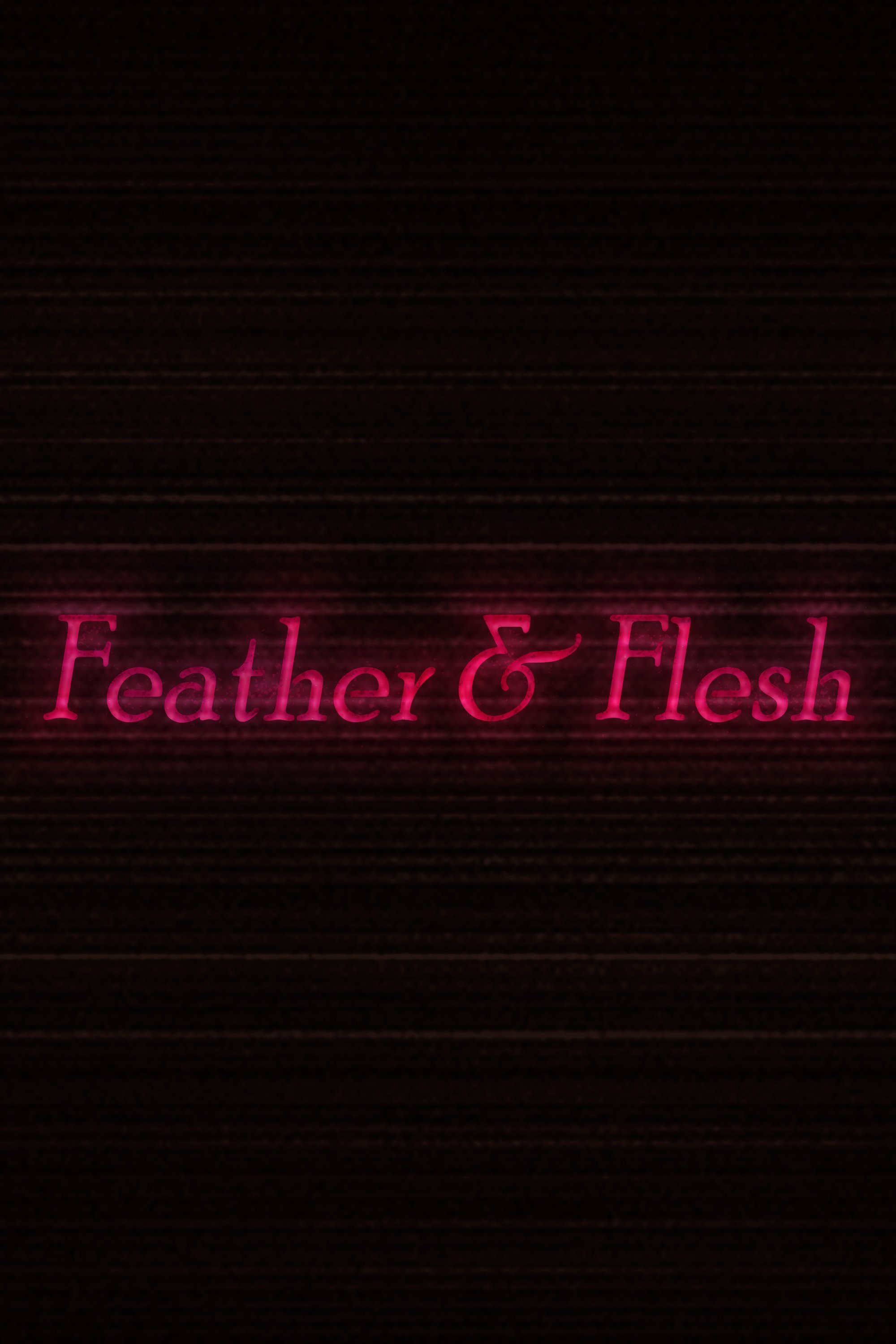 Feather & Flesh
