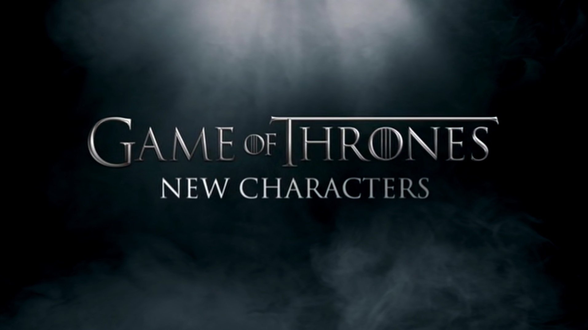 Game of Thrones Season 0 :Episode 209  New Characters