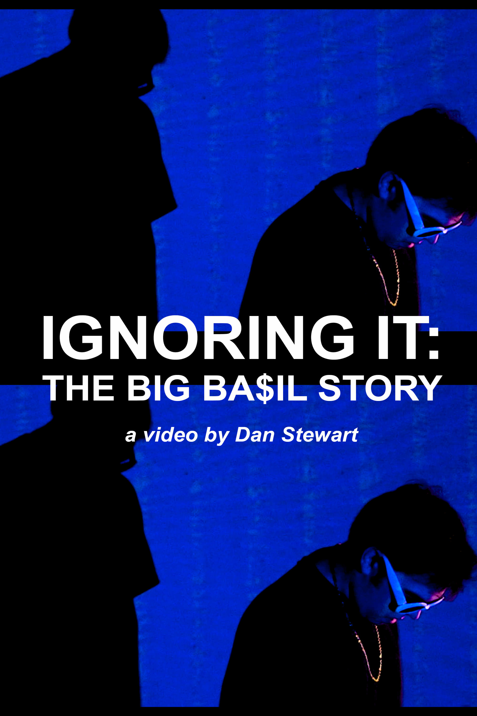 Ignoring It: The Big Ba$il Story