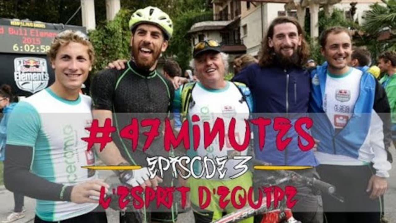 47 Minutes - L'esprit d'équipe (Red Bull Eléments 2015)