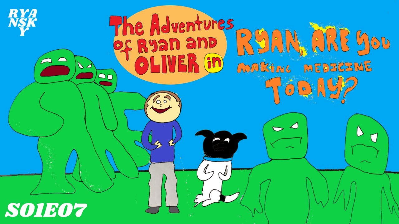 Thumbnail for Ryan, Are You Making Medicine Today? Season 1 Episode 7