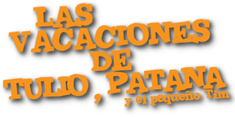 Las vacaciones de Tulio, Patana y El pequeño Tim