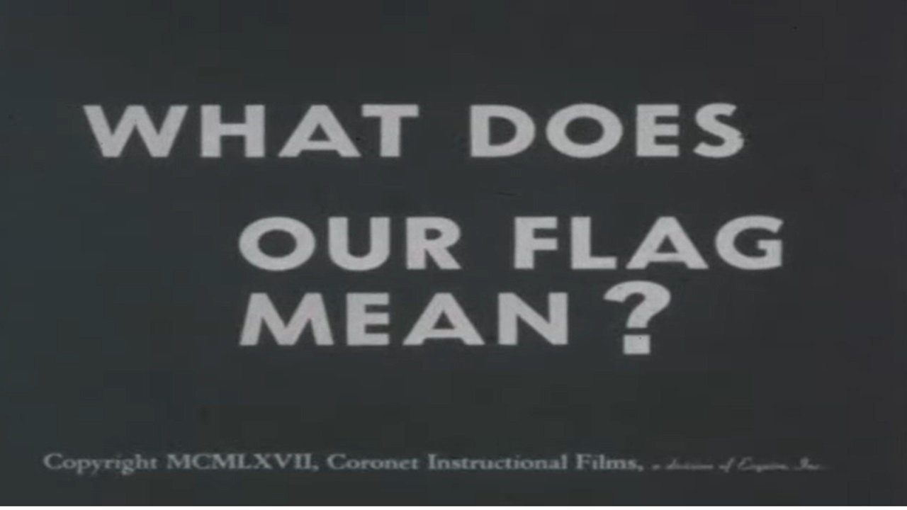 What Does Our Flag Mean? (1967)