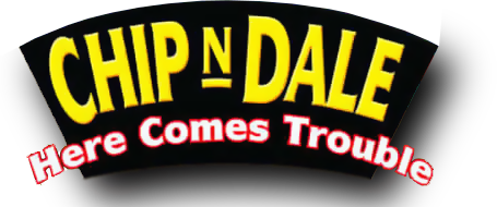 Chip 'n' Dale: Here Comes Trouble Logo