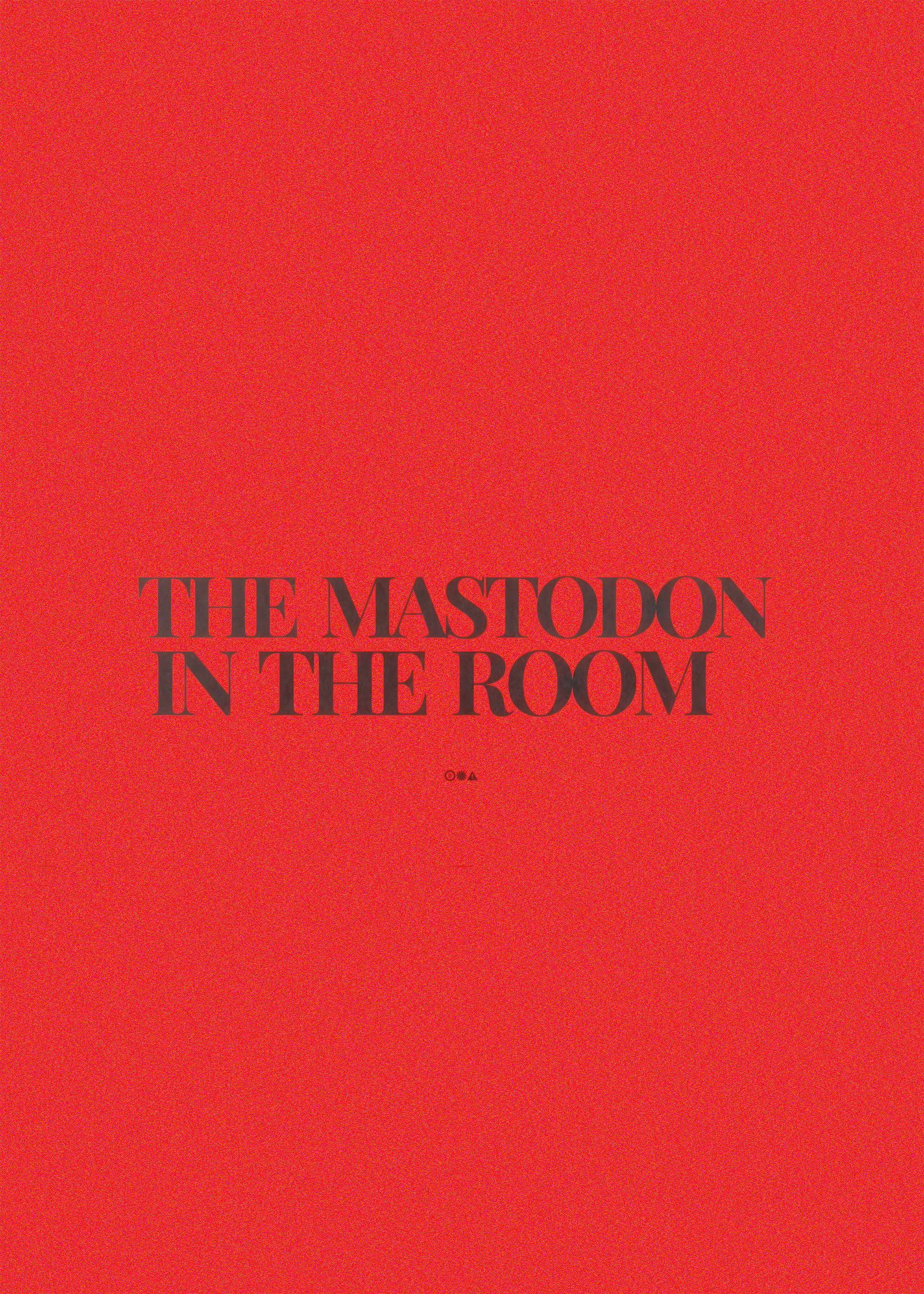 The Mastodon in the Room