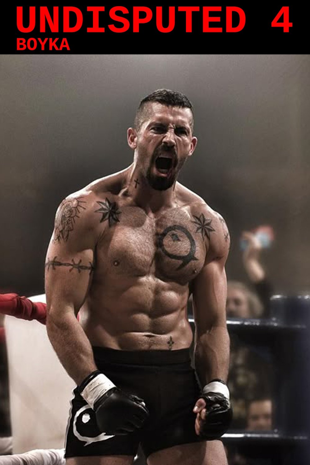 Boyka: Undisputed IV