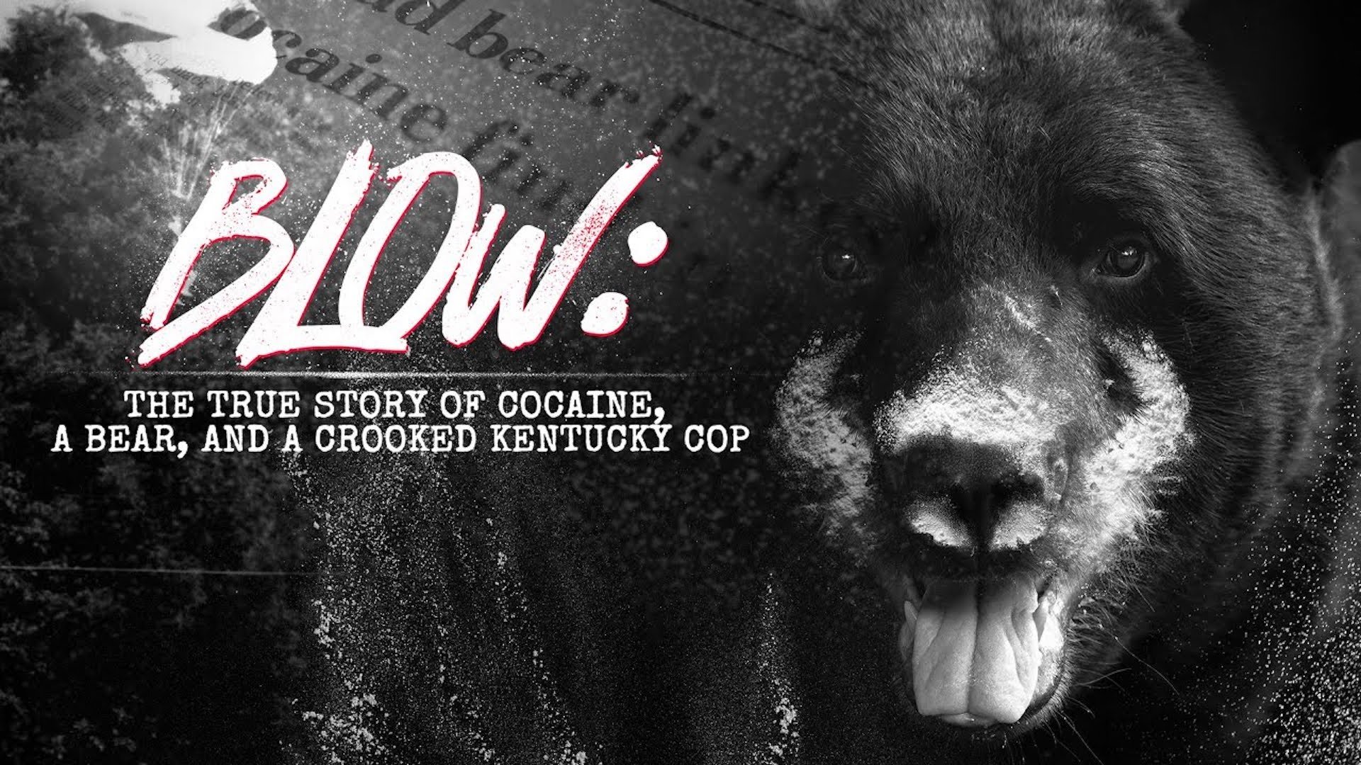 Blow: The True Story of Cocaine, a Bear, and a Crooked Kentucky Cop (2023)