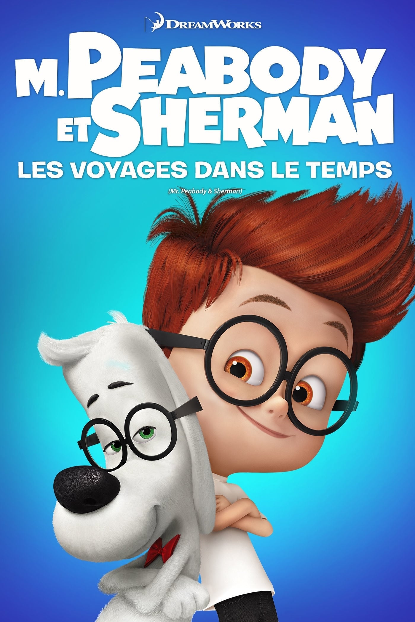 Affiche du film M. Peabody et Sherman : les voyages dans le temps 135052