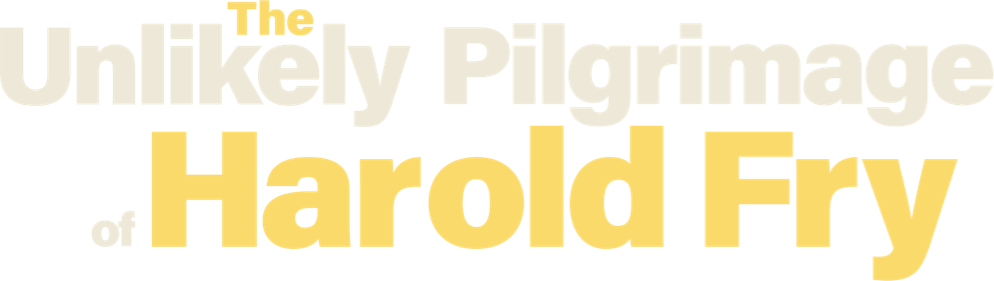 The Unlikely Pilgrimage of Harold Fry