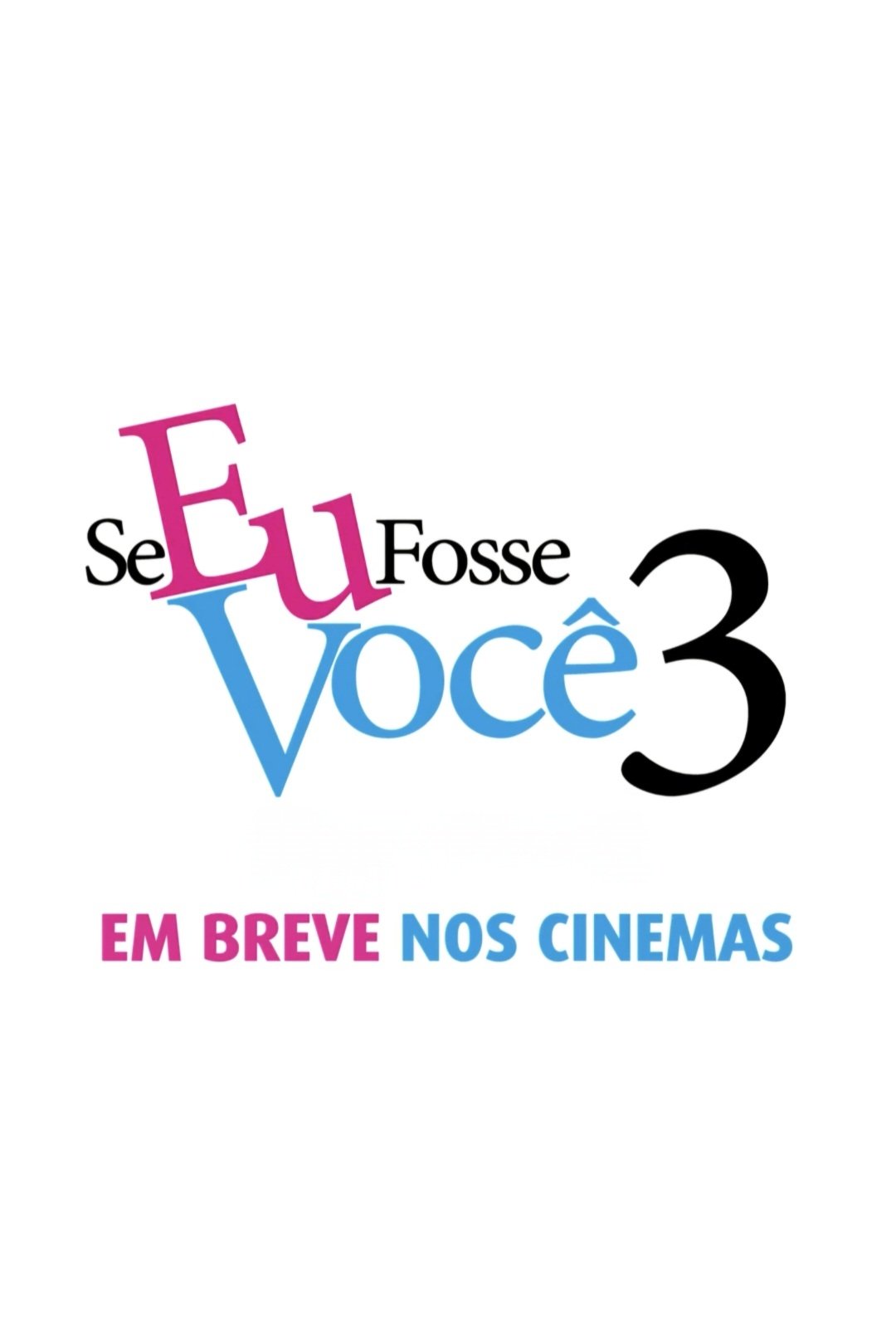 Se Eu Fosse Você 3 Se Eu Fosse Você 3