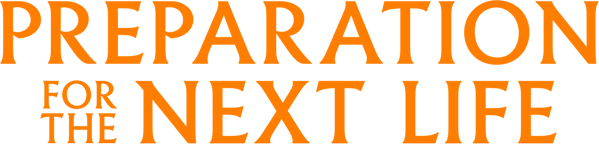 Preparation for the Next Life