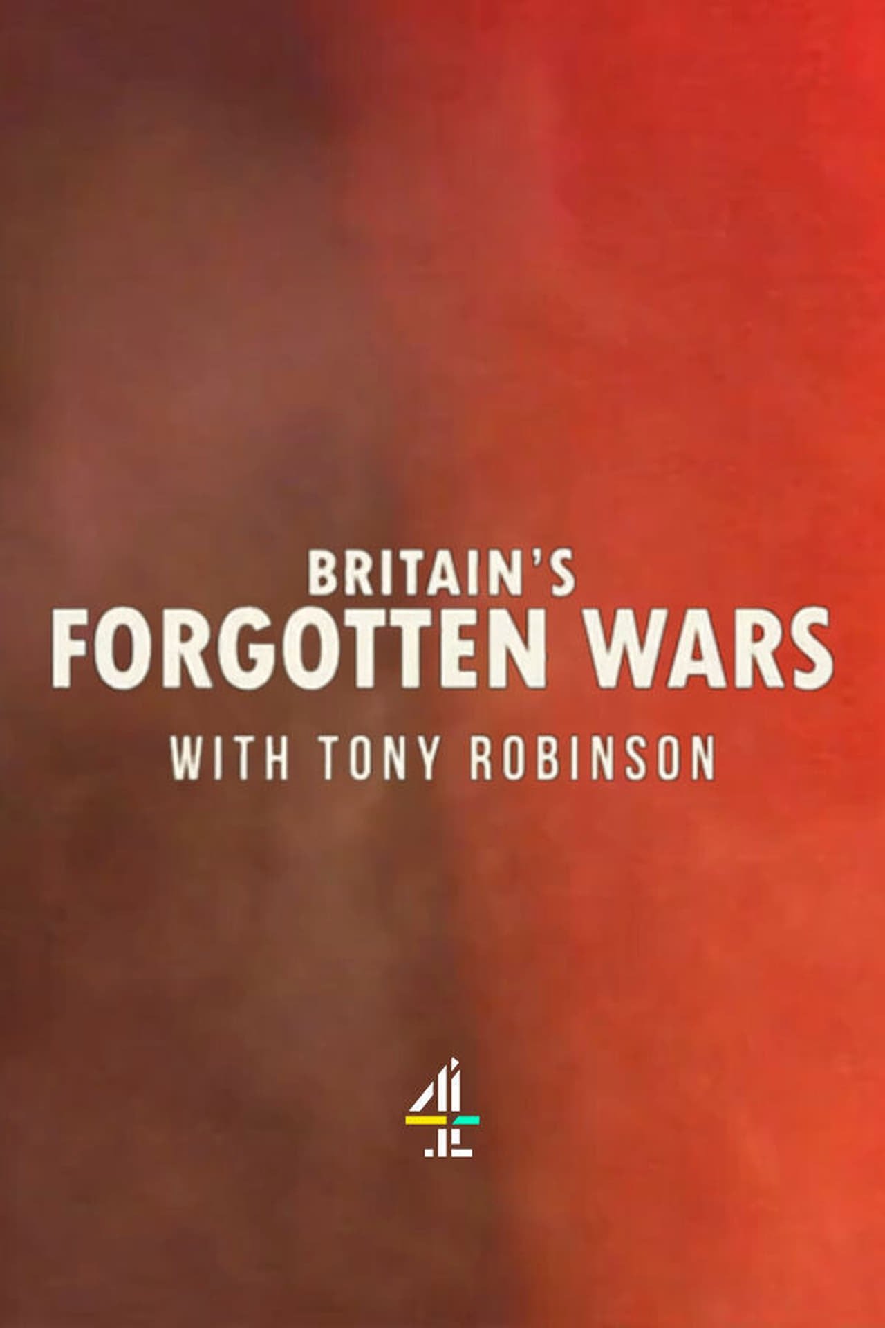 Britain's Forgotten Wars With Tony Robinson - Season 1