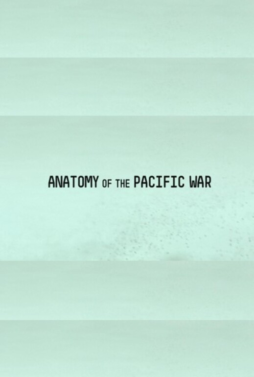 The Pacific: Anatomy of a War