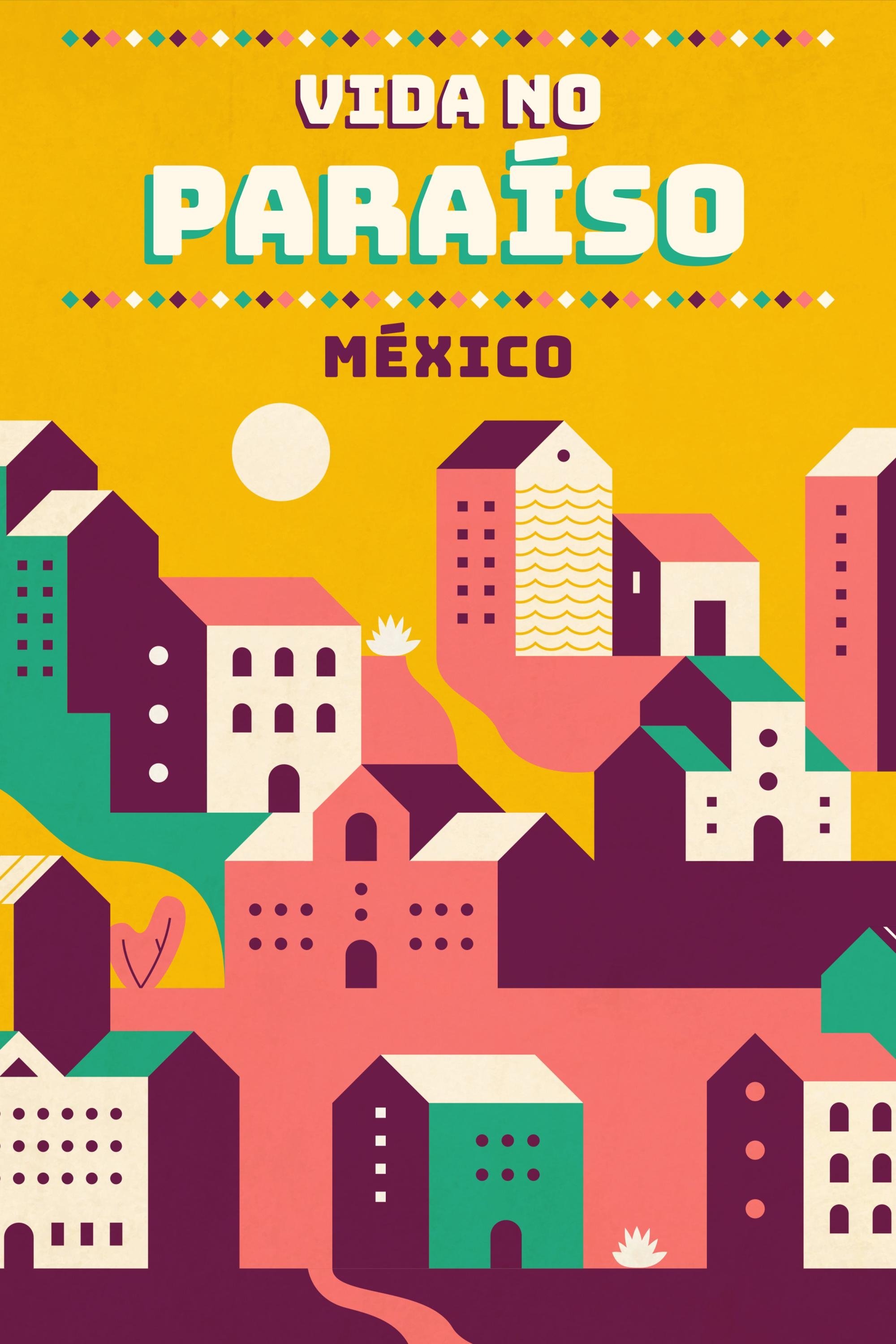 Vida no Paraíso: México Vida no Paraíso: México