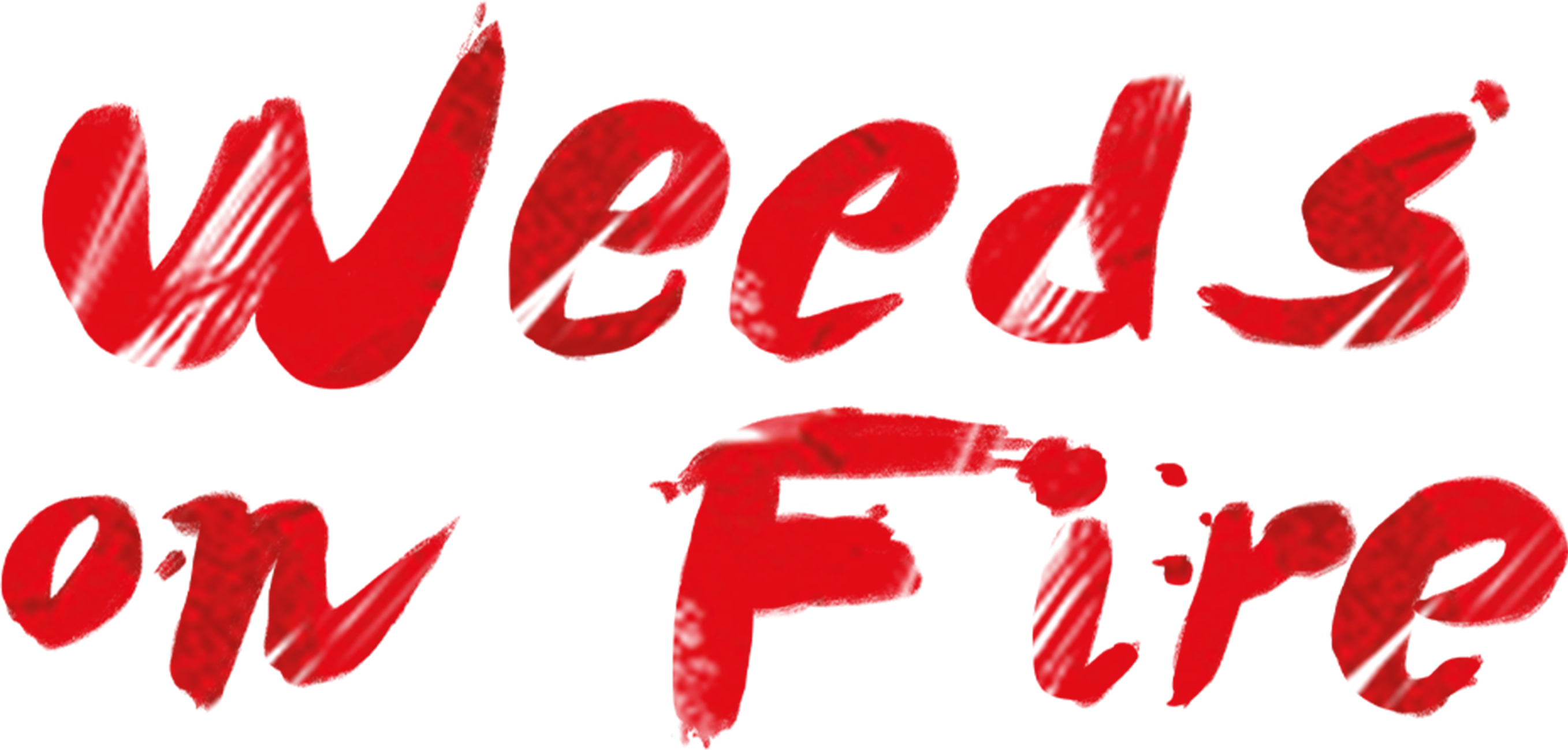 Weeds on Fire