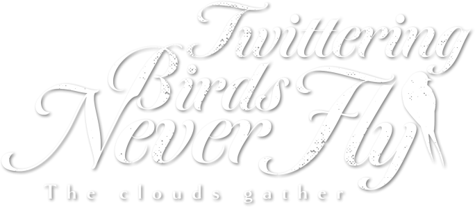 Twittering Birds Never Fly: The Clouds Gather Logo