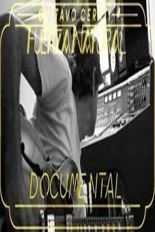 Gustavo Cerati - Fuerza Natural Documental Gustavo Cerati - Fuerza Natural Documental