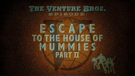 The Venture Bros. Season 2 Episode 4