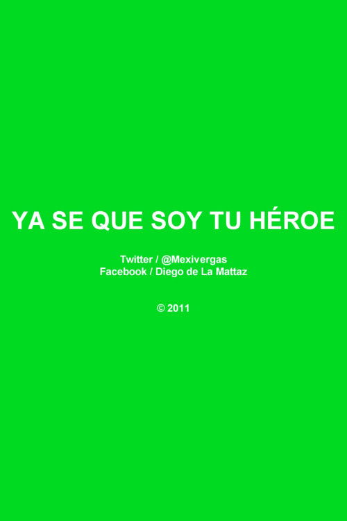 Ya Se Que Soy Tu Héroe
