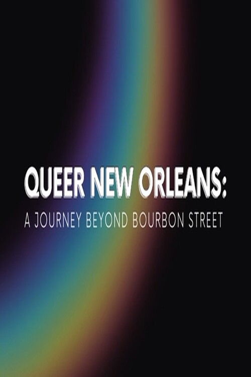 Queer New Orleans: A Journey Beyond Bourbon Street
