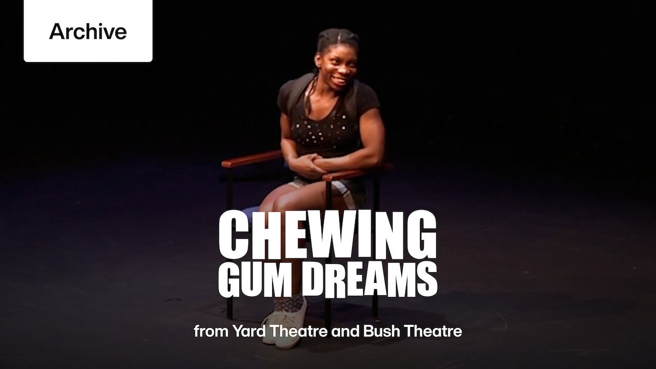 National Theatre Live: Chewing Gum Dreams