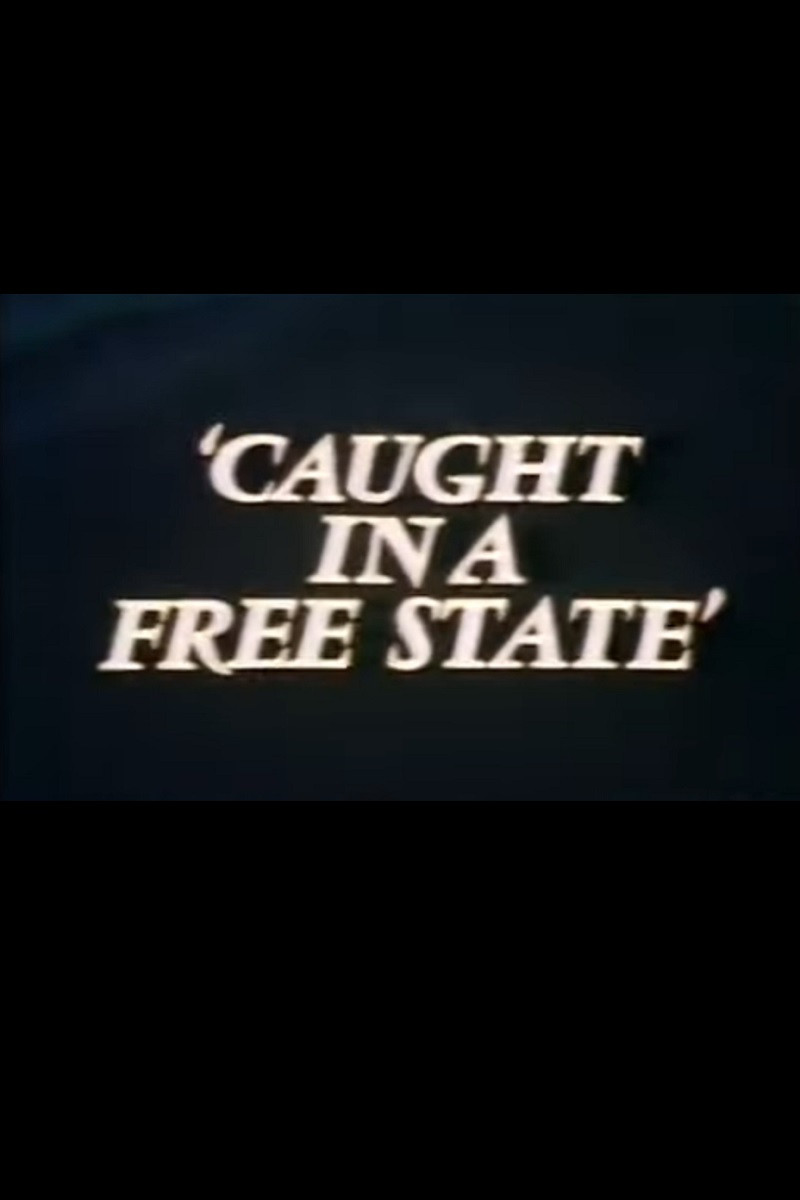 Caught in a Free State