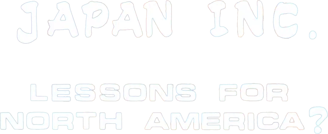 Japan Inc: Lessons for North America? Logo