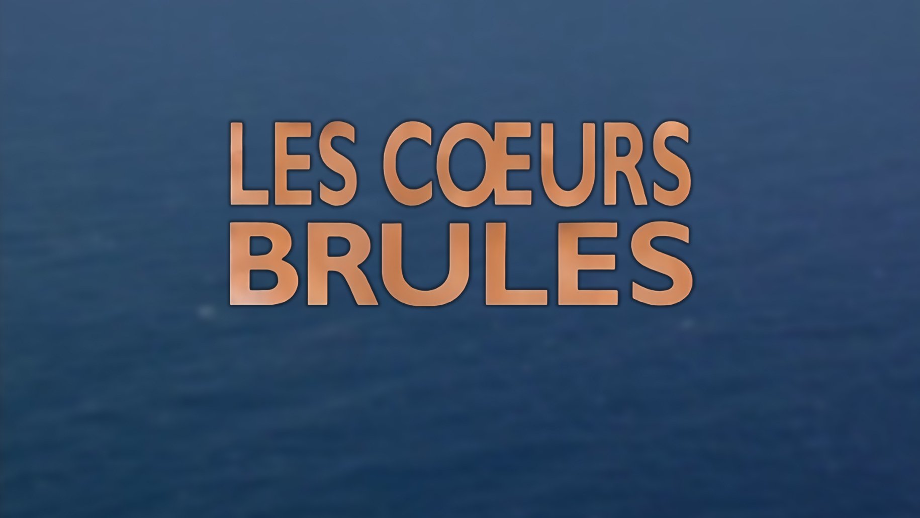 Les Cœurs brûlés