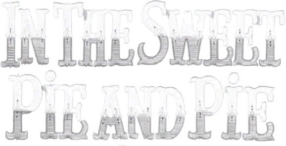In the Sweet Pie and Pie