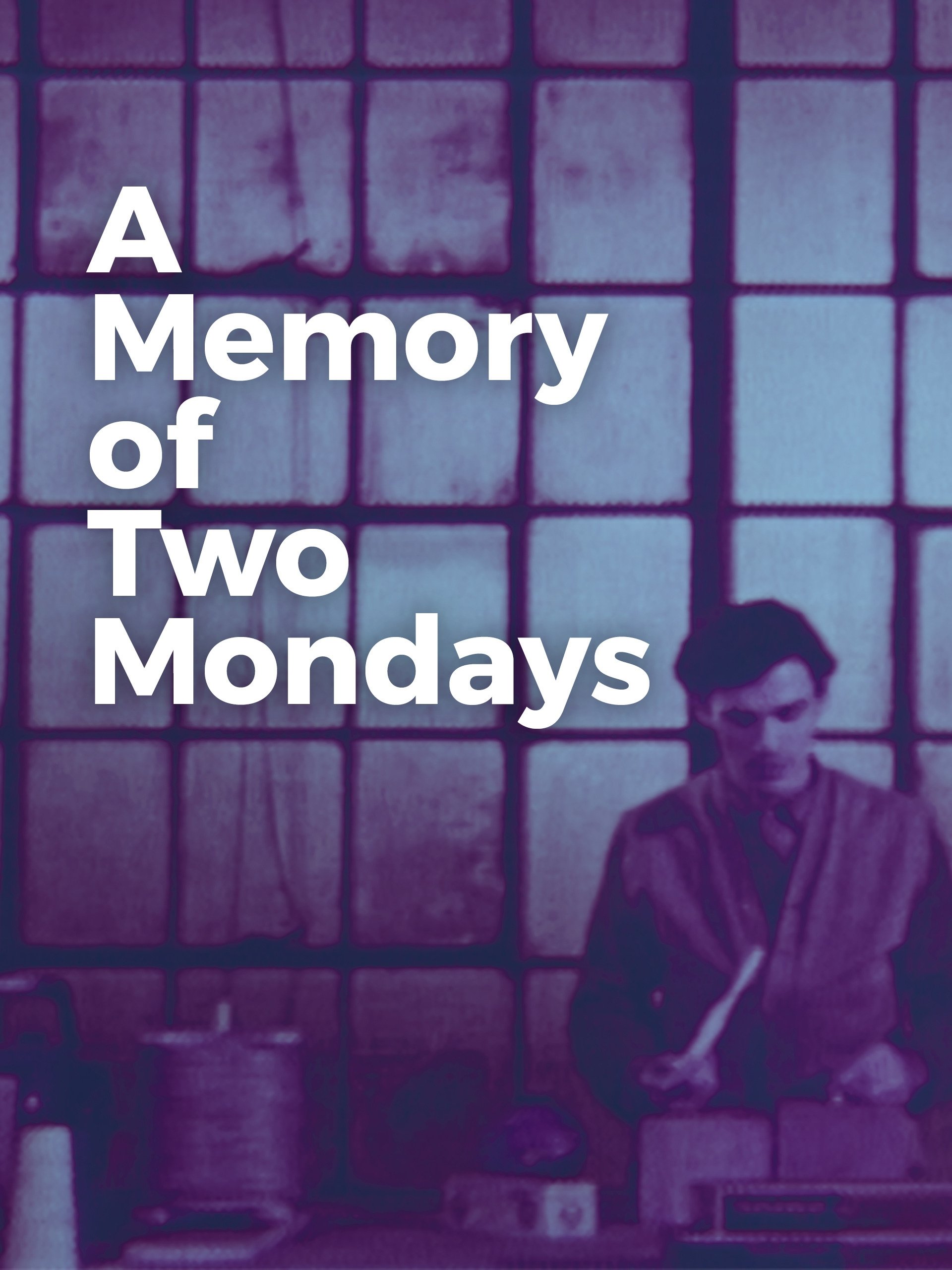 A Memory of Two Mondays