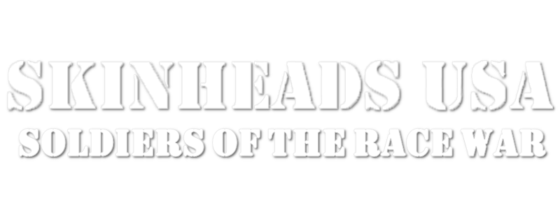 Skinheads USA: Soldiers of the Race War Logo
