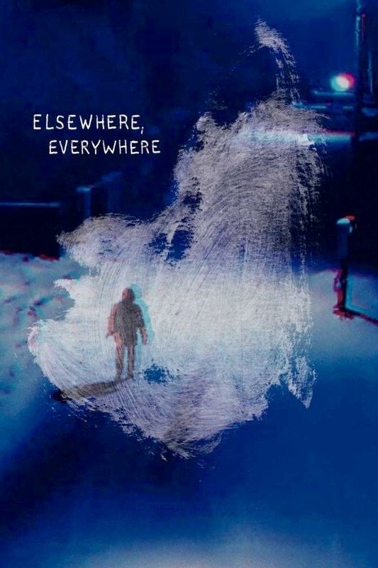 Elsewhere, Everywhere
