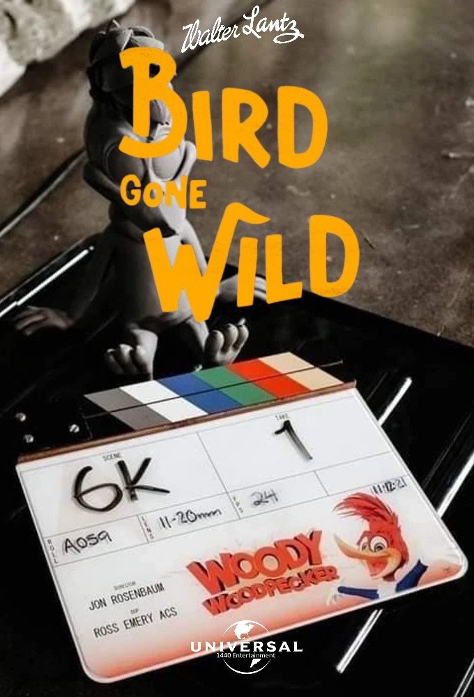 Bird Gone Wild: The Woody Woodpecker Story