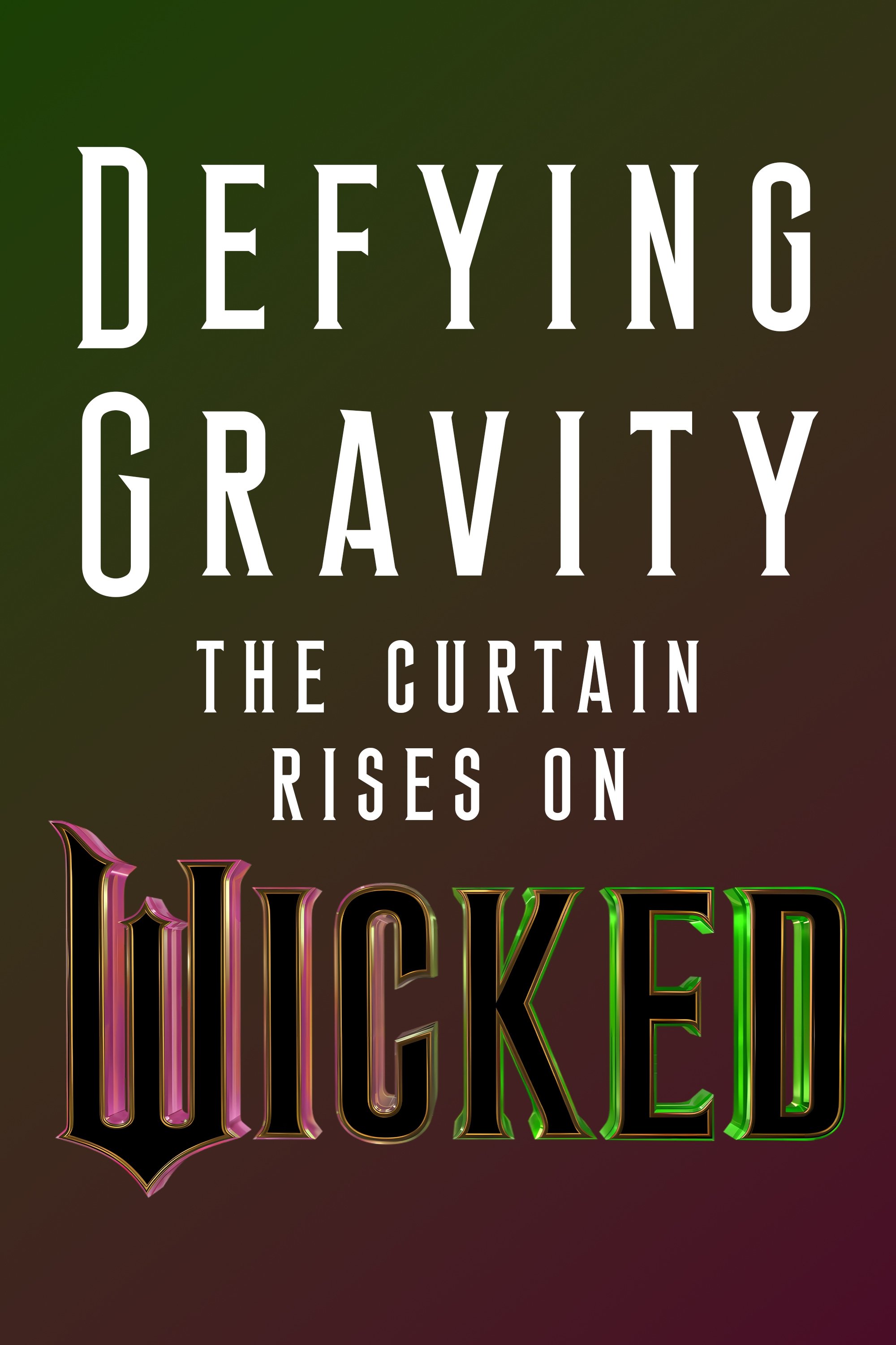 Defying Gravity: The Curtain Rises on Wicked