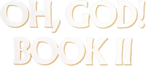 Oh, God! Book II Logo