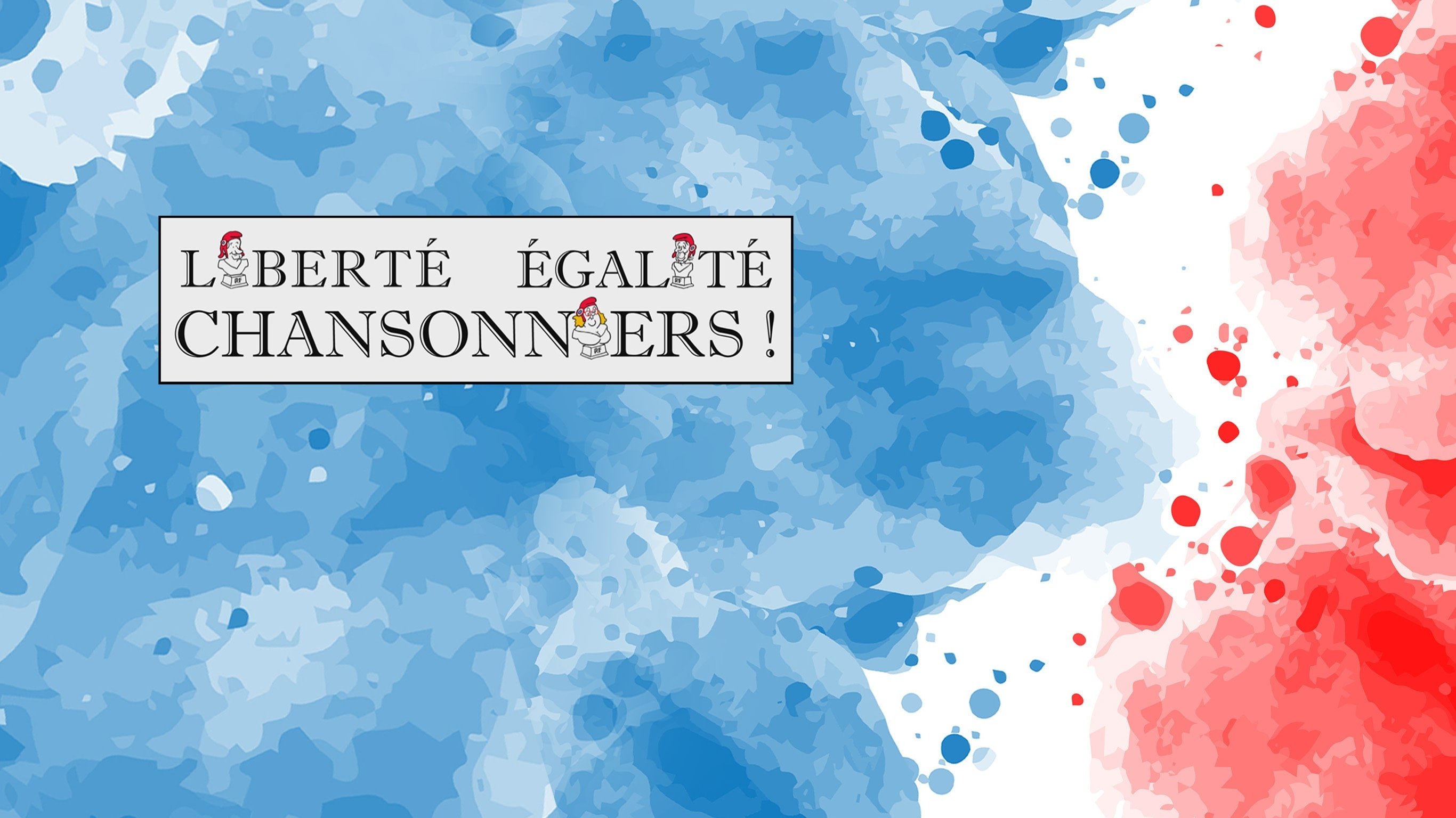 Liberté, égalité, chansonniers ! (2022)