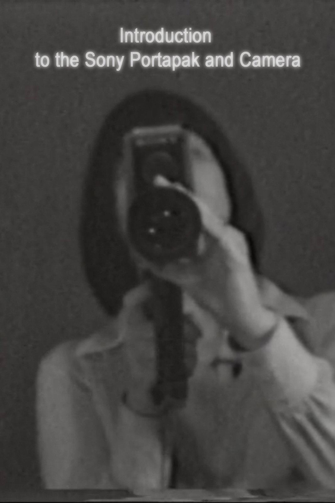 Introduction to the Sony Portapak and Camera