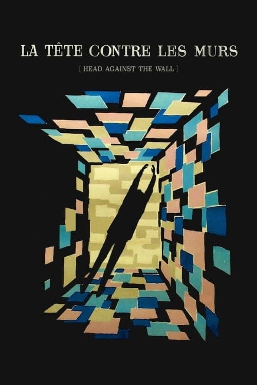 Affiche du film La Tête contre les murs 12436