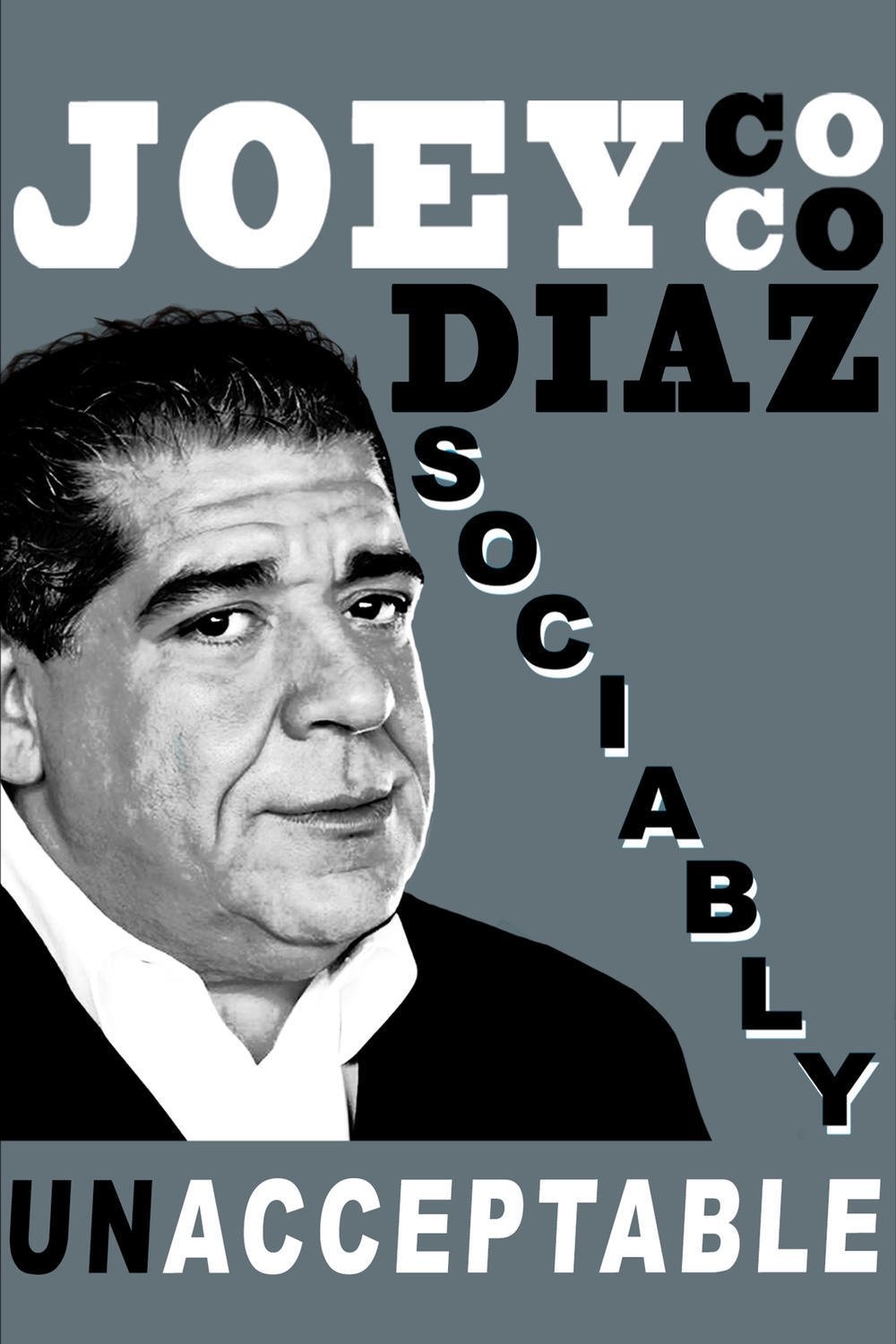 Joey Coco Diaz: Sociably UnAcceptable