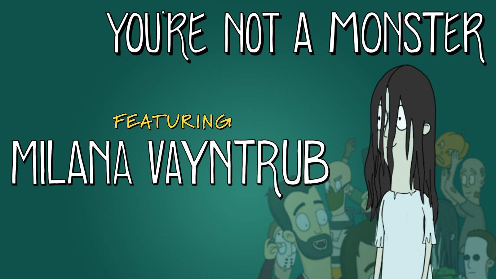 You're Not a Monster