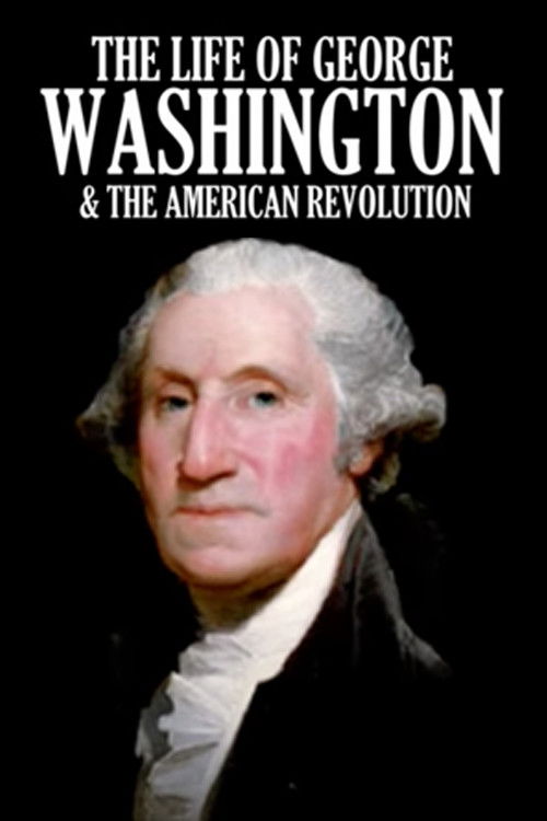 George Washington - The Founding Fathers, Boston Tea Party & The American Revolution