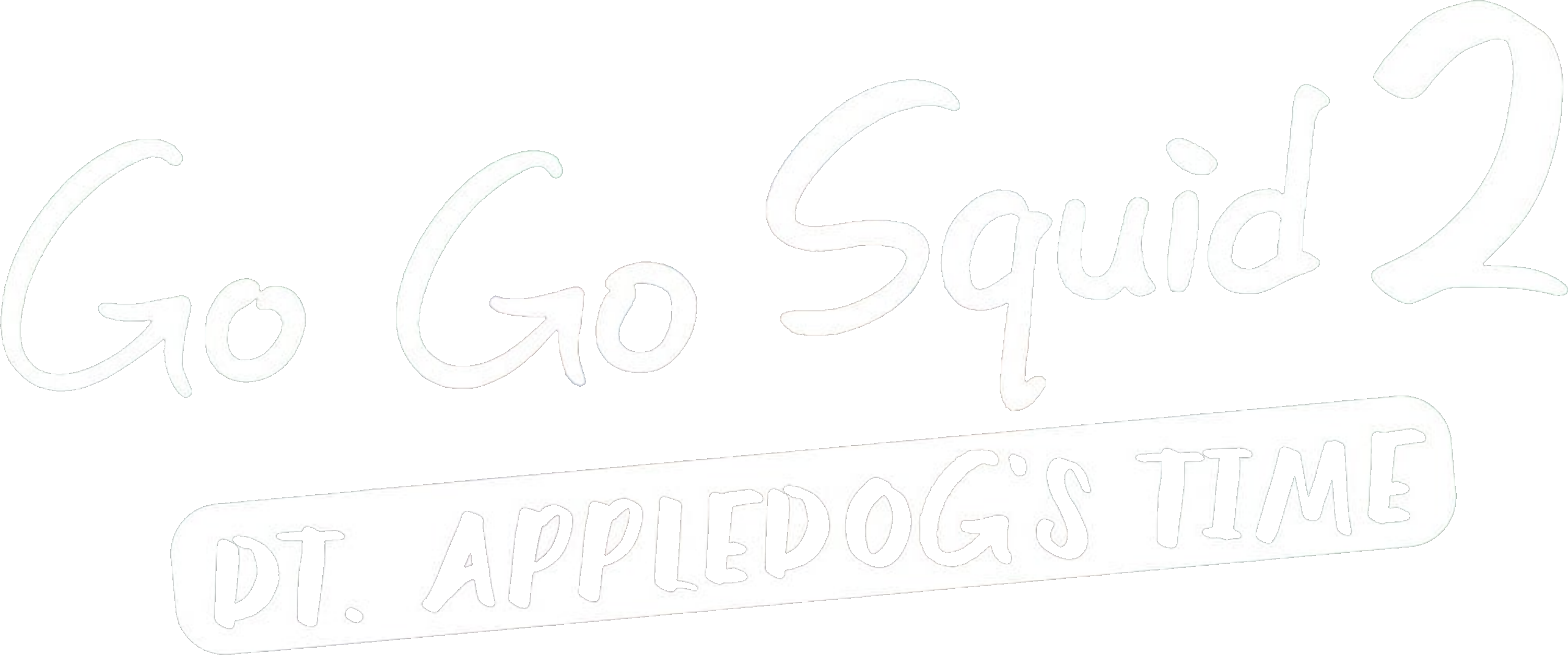 Go Go Squid 2: Dt.Appledog's Time